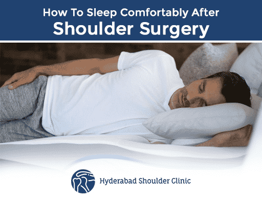 Read more about the article How to Sleep Comfortably After Shoulder Surgery