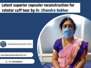 Read more about the article Latest superior capsular reconstruction for rotator cuff tear by Dr. Chandra Sekhar