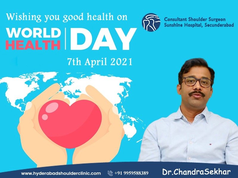 You are currently viewing World Health Day 2021: Let’s Build A Fairer & healthier world – Dr. Chandra Sekahr, Shoulder Surgeon
